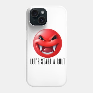 Let's Start A Cult Phone Case