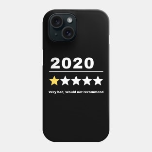 2020 Very Bad Would Not Recommend Phone Case