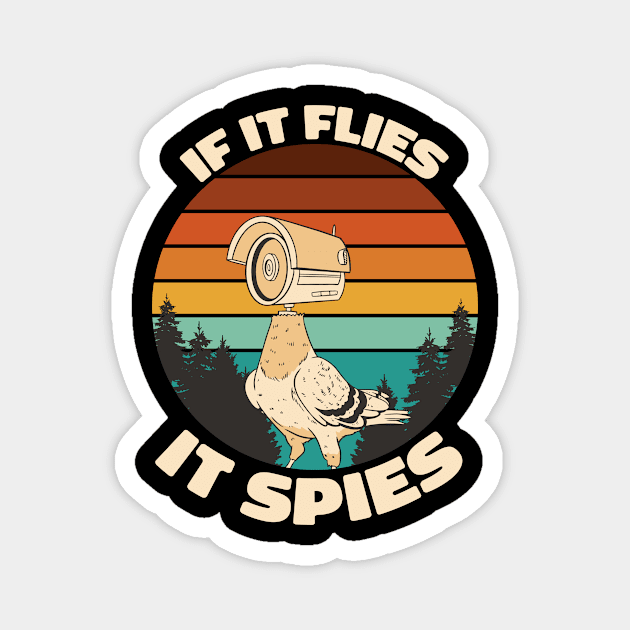 If It Flies It Spies Funny Birds Conspiracy Theory Magnet by Visual Vibes