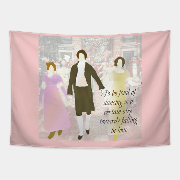 Pride and Prejudice Dancing is a Step towards falling in love Tapestry by Regency Romp