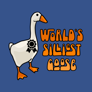 World's Silliest goose T-Shirt