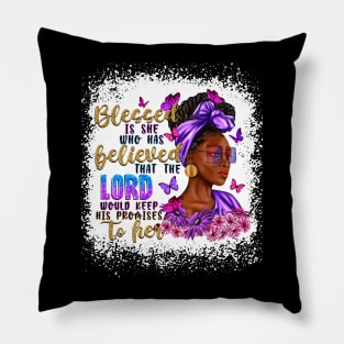 Blessed Is She Who Has Believed Black Woman, Black Girls, Afro Woman, Blessed Afro, Christian Pillow