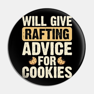 Will Give Rafting Advice For Cookies T shirt For Women Pin