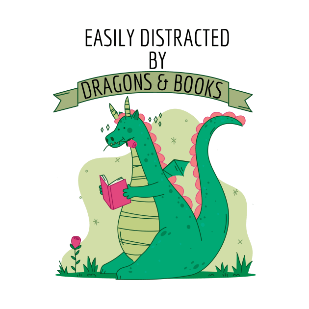 Easily Distracted By Dragons And Books by Little Designer