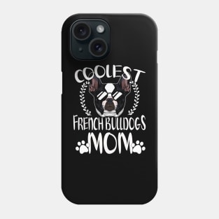 Glasses Coolest French Bulldogs Dog Mom Phone Case