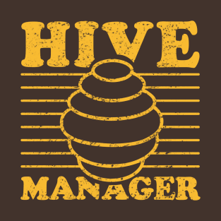 Hive Manager! Funny Beekeeper T-Shirt