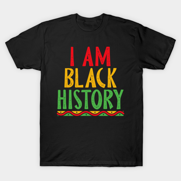 Disover I am Black History - Black History Month - T-Shirt