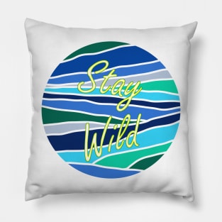 Stay wild Pillow