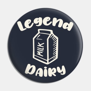 Legend Dairy Milk Funny Pin