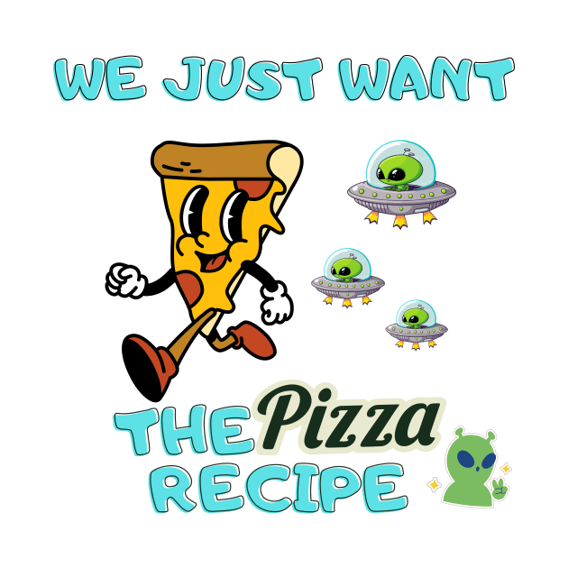 alien invasion- we just want the pizza recipe by riverabryan129