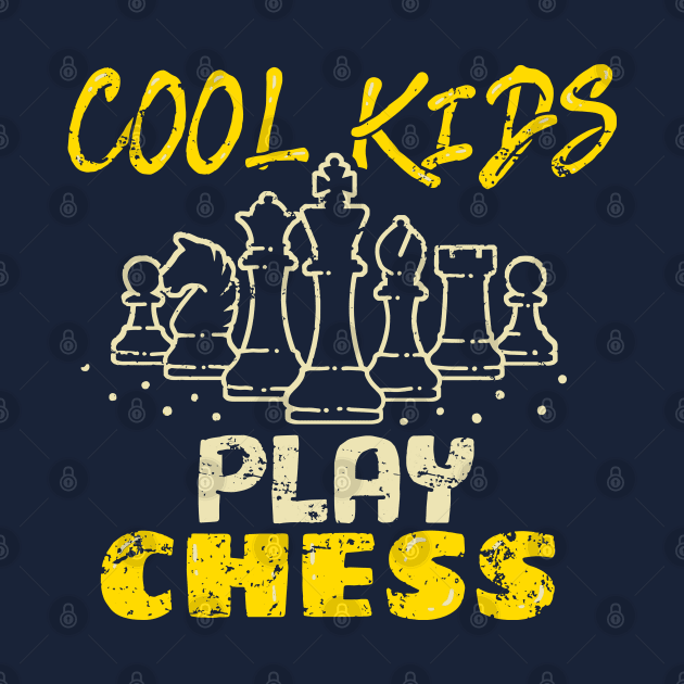 Chess Player Kids " Cool Kids Play Chess " by Design Seventytwo