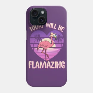 Flamingo Today Will Be Flamazing Phone Case
