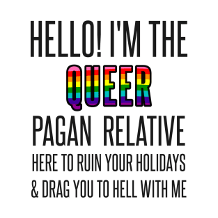 I’M THE QUEER PAGAN RELATIVE T-Shirt