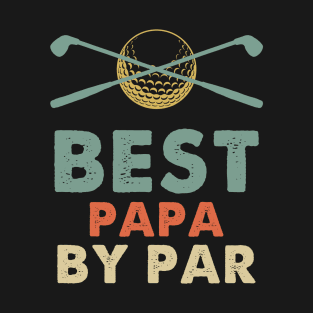 Best Papa By Par T-Shirt