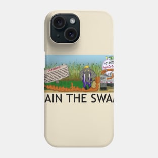 Drain the Swamp Phone Case