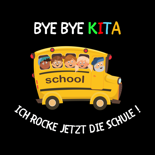 Bye Bye Kita, jetzt rocke ich die Schule ! by PD-Store