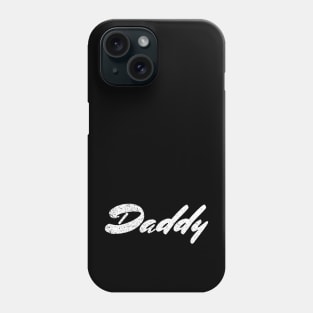 Daddy Phone Case