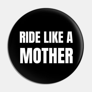 Ride Like a Mother Cycling Shirt, Mother F*cker, Punny Cycling Shirt, Cycling Mom Gift, Cycling, Funny Cycling Shirt, Silly Cycling Shirt Pin