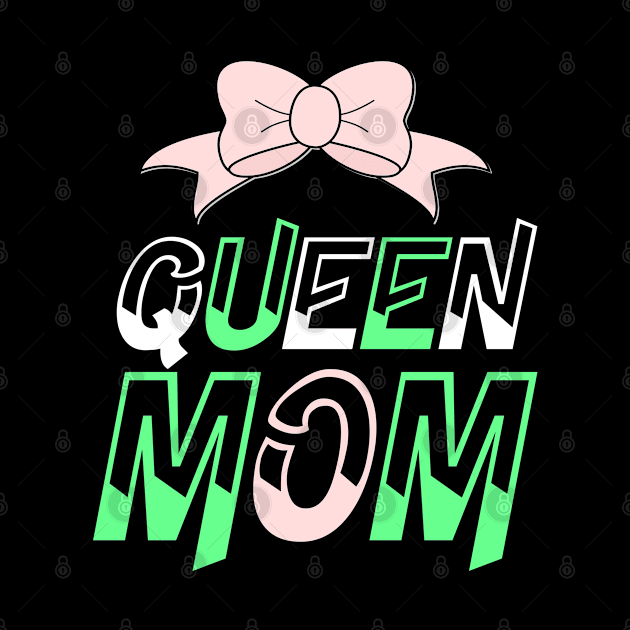 Queen mom mothers day gift by labatchino