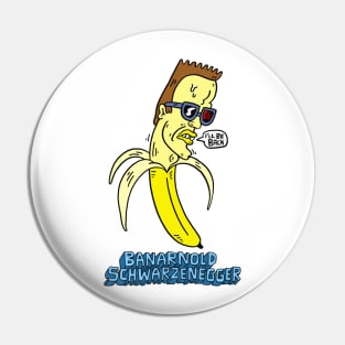 Banarnold Schwarzenegger Pin