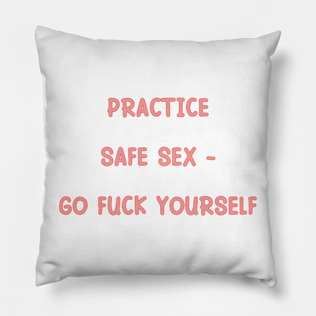 Practice Safe Sex Pillow by PorcelainRose