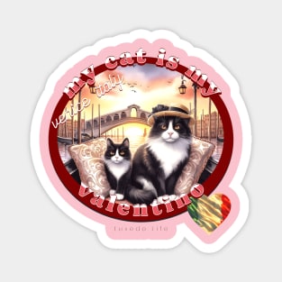 My Italian Valentine Cat Tuxedo Life 5FT Magnet