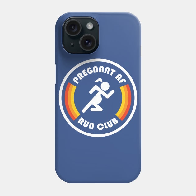 Pregnant AF Run Club Phone Case by PodDesignShop