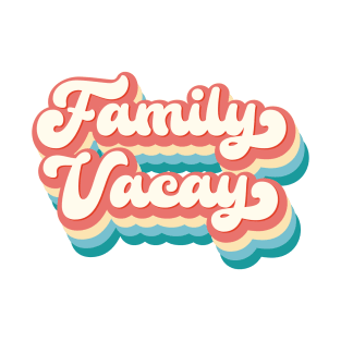 Family Vacay T-Shirt