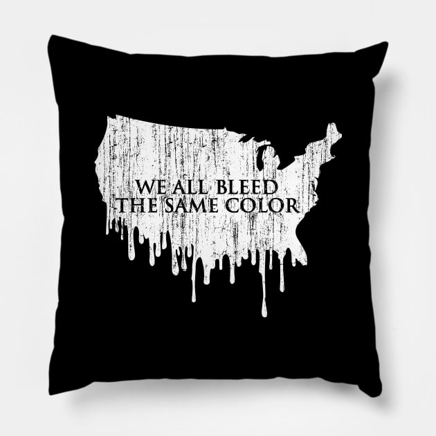 We All Bleed The Same Color Pillow by fuzzyleaf