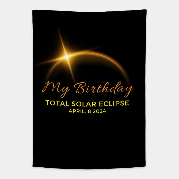 MY BIRTHDAY IS TOTAL SOLAR ECLIPSE 2024 Tapestry by Lolane