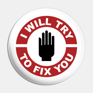 I will try to fix you Pin