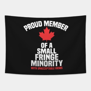 Proud Member of a Small Fringe Minority with Unacceptable Views Tapestry