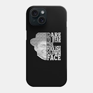 Dare Foolish Clown Face Phone Case