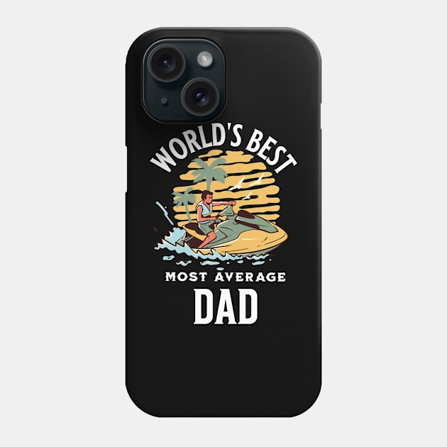 World's Best Most Average Dad Phone Case by ShirtCraftsandMore