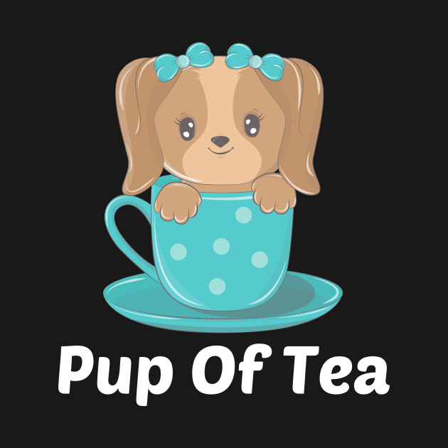 Pup Of Tea - Puppy Pun by Allthingspunny