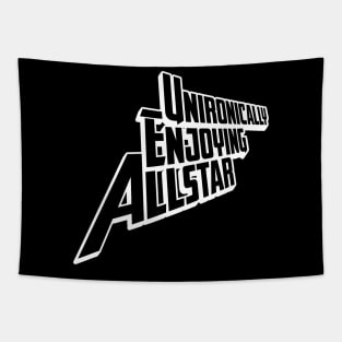 Unironically Enjoying Allstar - Black Text, White Outline Tapestry