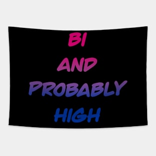 Bi and Probably High Tapestry