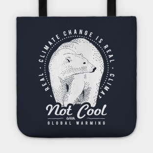 Climate Change Art - Not Cool With Global Warming Tote