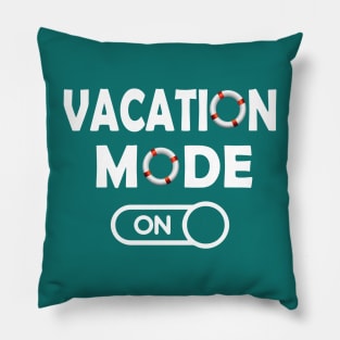 Vacation Mode On - Summer Chilling - Beach Vibes Pillow