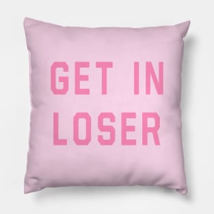 Mean Girls - Get In Loser Pillow