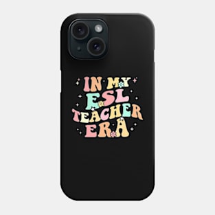 In My ESL Teacher Era Back To School Cute  ESOL Teacher Phone Case