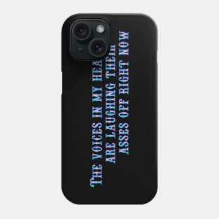 The voices in my head Phone Case