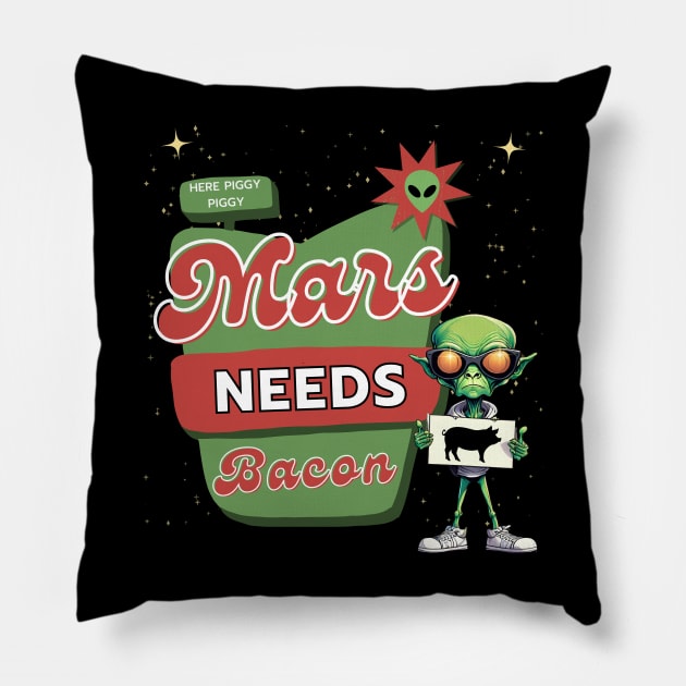 Mars Needs Bacon Pillow by Kenny The Bartender's Tee Emporium