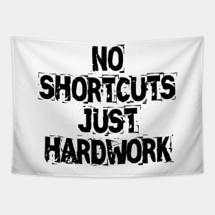 No Shortcuts Just Hardwork Tapestry