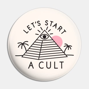 Let's Start a Cult Pin