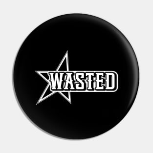 Wasted Premium Pin