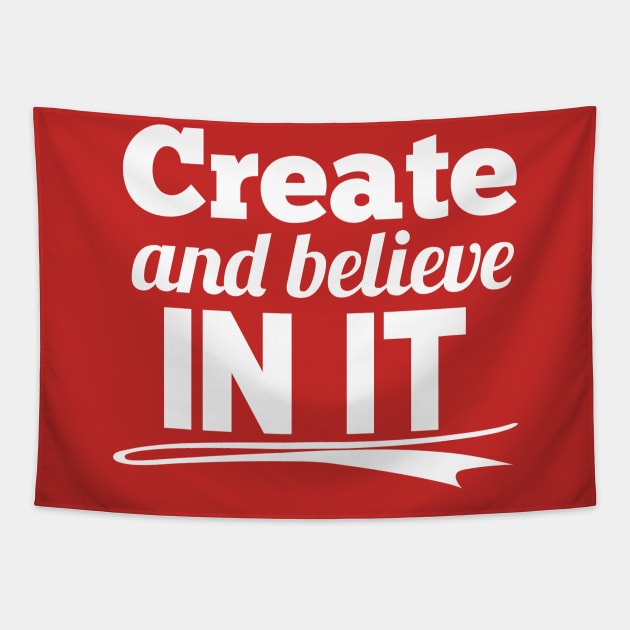 create and believe in it Tapestry by FromBerlinGift