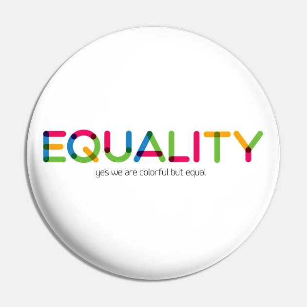 Equality Pin by Jocularity Art