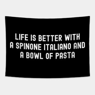 Life is Better with a Spinone Italiano and a Bowl of Pasta Tapestry