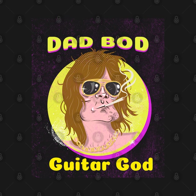 Dad Bod Guitar God by EPIC TEES